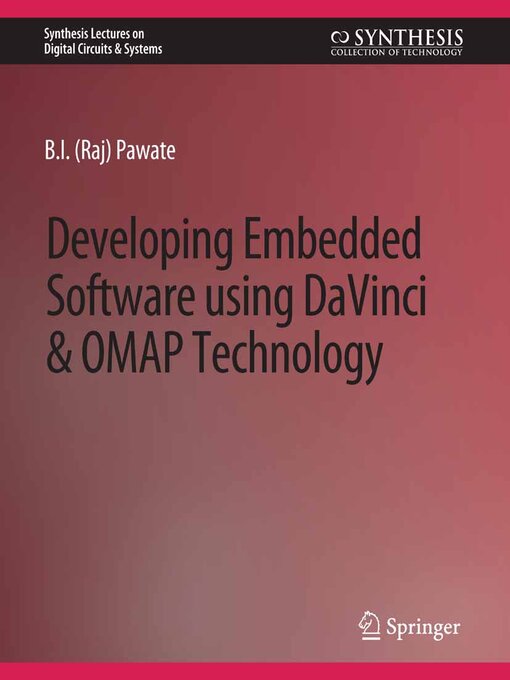 Title details for Developing Embedded Software using DaVinci and OMAP Technology by B.I. Pawate - Available